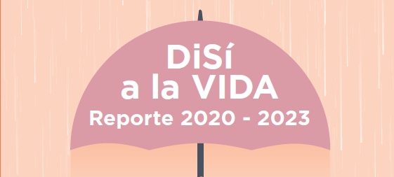 Reporte DiSí a la Vida 2020-2023